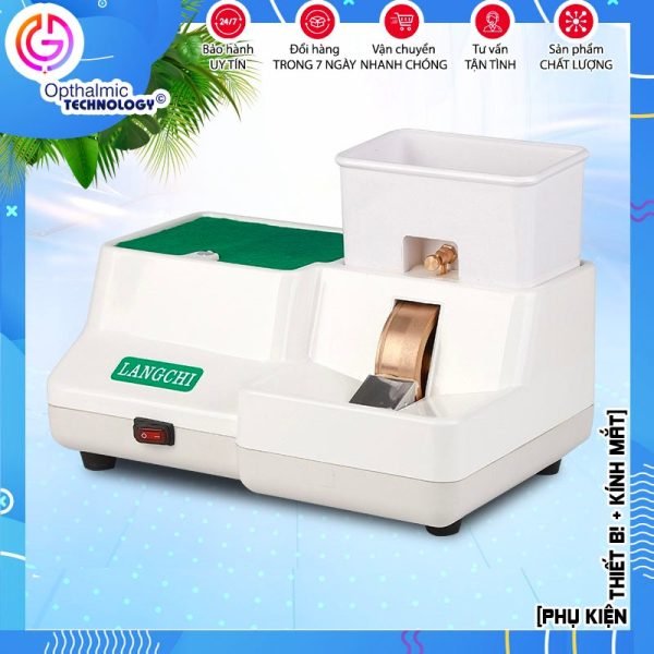 Máy Mài Tròng Kính Mắt Thủ Công Mài Tay LANGCHI TC-9